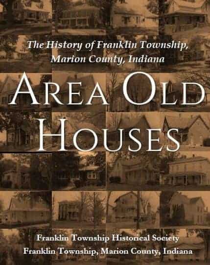 Area Old Houses: The History of Franklin Township, Marion County, Indiana