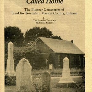 Called Home: The Pioneer Cemeteries of Franklin Township